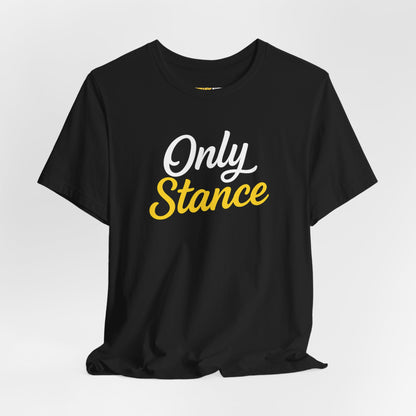 Only Stance Script Tee